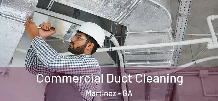  Commercial Duct Cleaning Martinez - GA