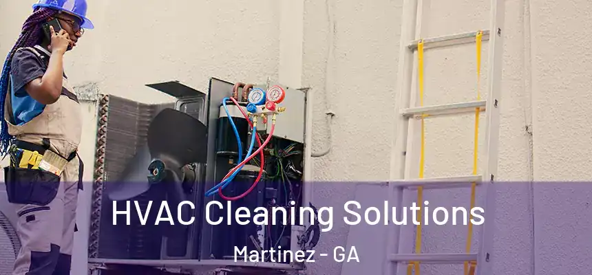  HVAC Cleaning Solutions Martinez - GA