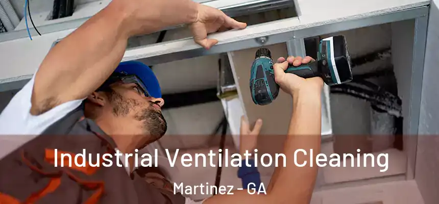  Industrial Ventilation Cleaning Martinez - GA