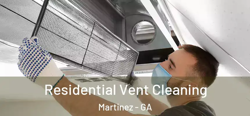  Residential Vent Cleaning Martinez - GA